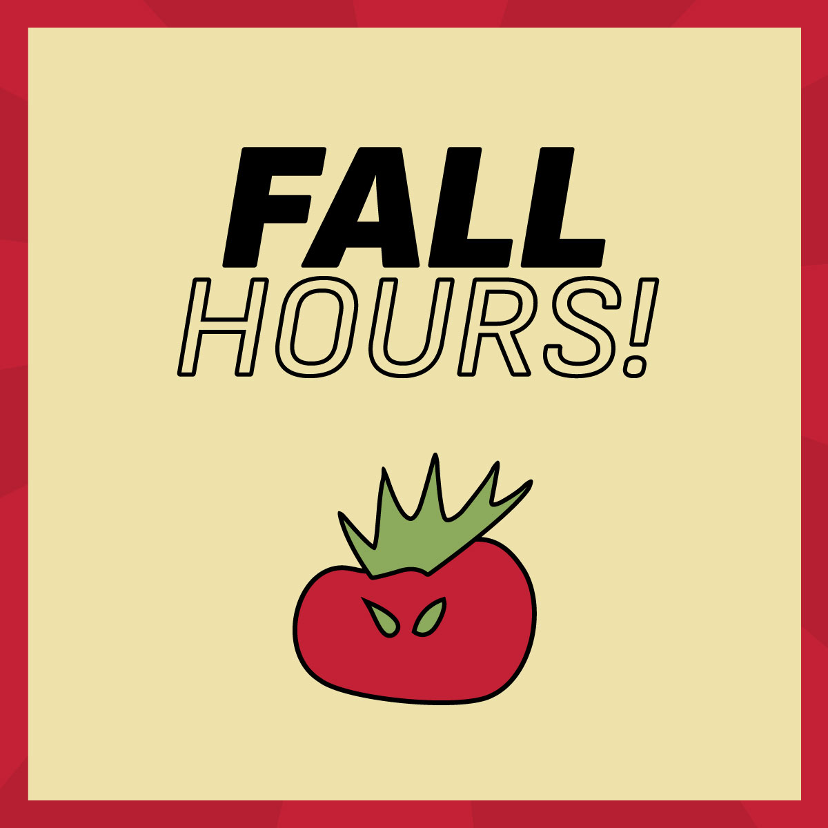 NEW HOURS!
